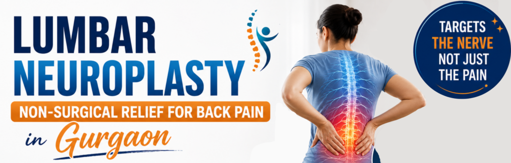 Lumbar Neuroplasty in Gurgaon