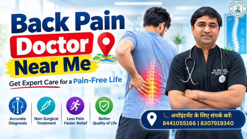 Back Pain Doctor Near Me: Get the Right Treatment